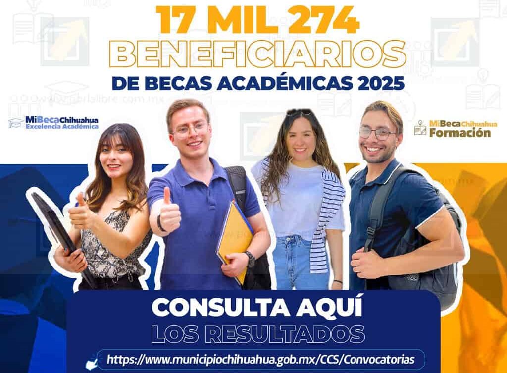 Conoce aquí los resultados de Mi Beca Chihuahua Excelencia Académica y Formación del Gobierno Municipal