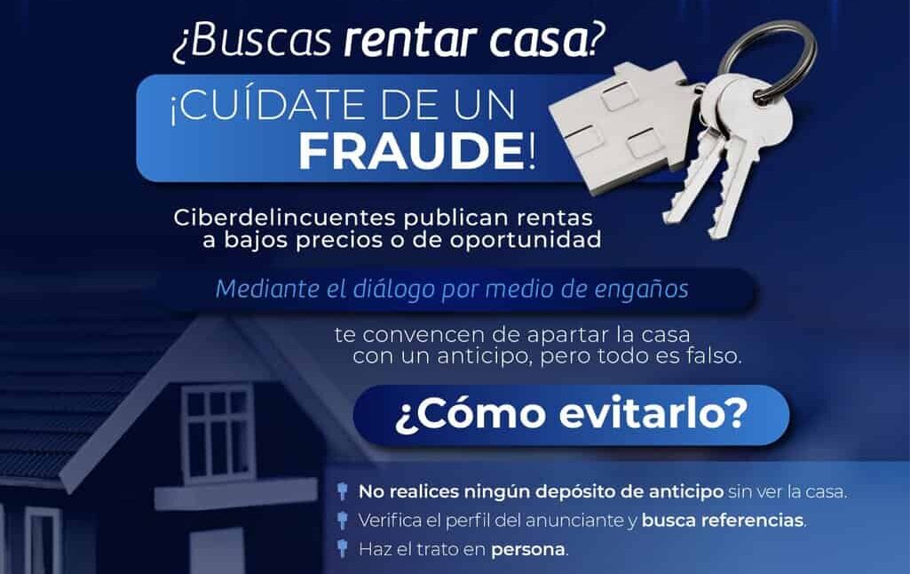 Alerta Policía Cibernética por fraudes en renta de casas