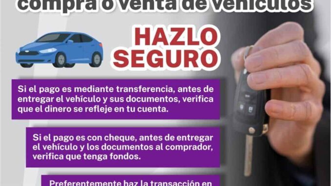 Alerta Fiscalía Zona Norte no caer en fraude en compra o venta de autos