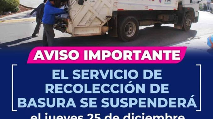 servicio-de-recoleccion-de-basura-se-suspendera-los-dias-25-de-diciembre-y-1-de-enero.jpeg Servicio de recolección de basura se suspenderá los días 25 de diciembre y 1 de enero