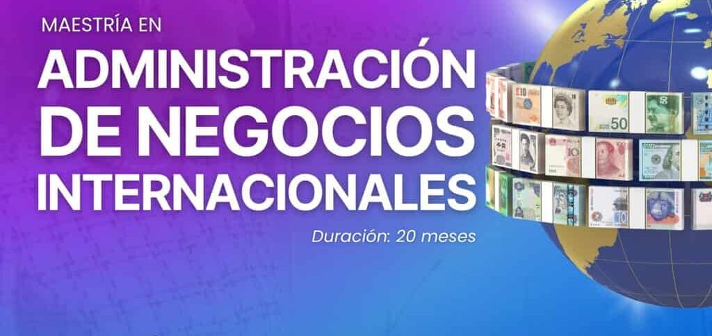 Profesionalízate en Administración de Negocios Internacionales; ofrecen maestría en Universidad de las Mujeres